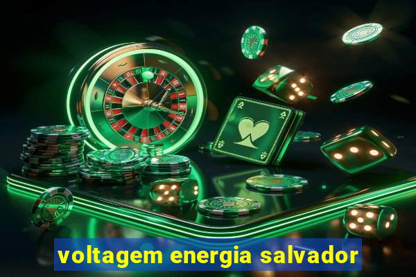 voltagem energia salvador